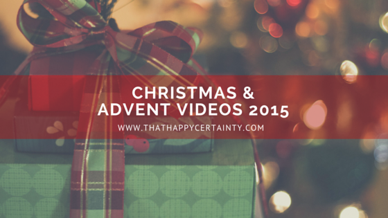 13 Excellent Christmas & Advent Videos for 2015