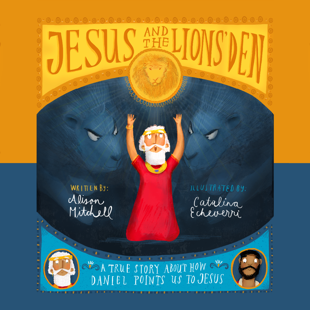 Jesus and the Lions’ Den by Alison Mitchell & Catalina Echeverri – A Review