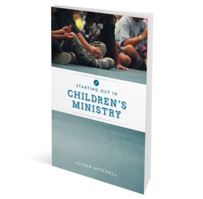 Starting Out in Children’s Ministry by Alison Mitchell – A Review