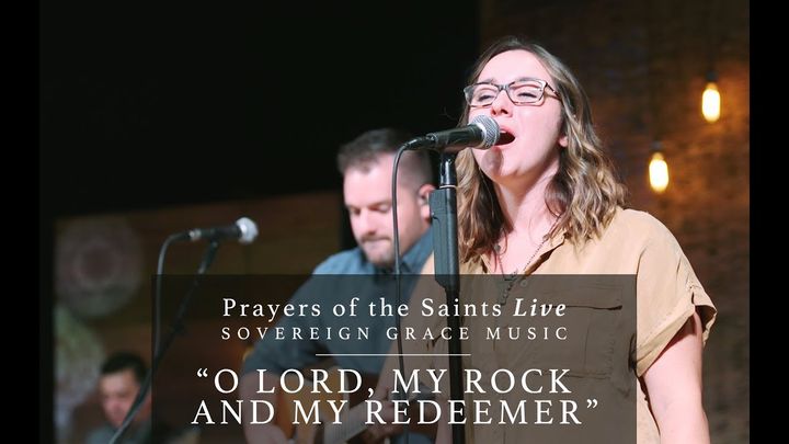 Tune for Tuesday: O Lord My Rock & My Redeemer